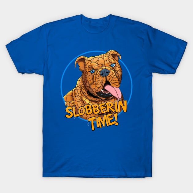 It’s Slobberin Time! T-Shirt by seamustheskunk